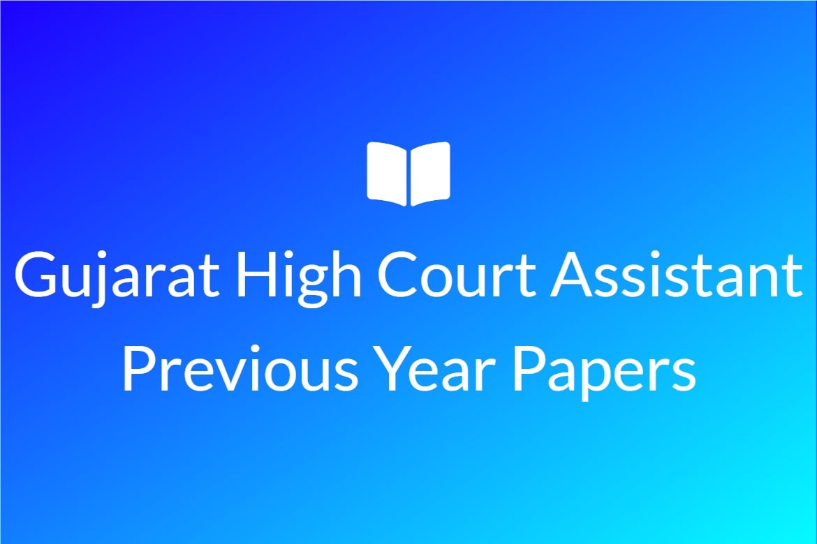 Gujarat High Court Assistant Previous Year Papers