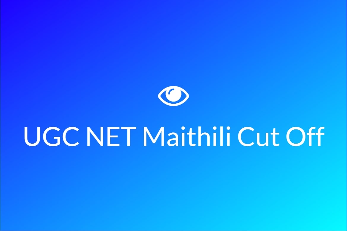 UGC NET Maithili Cut Off