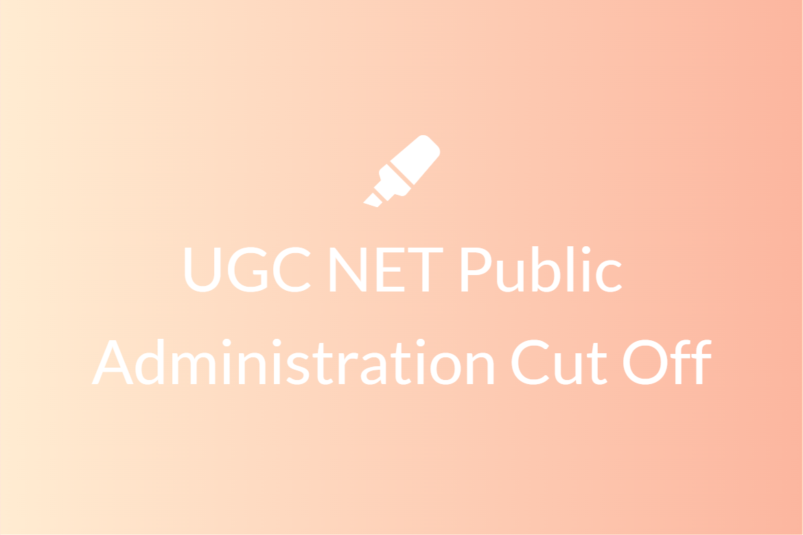 UGC NET Public Administration Cut Off, Download Here!