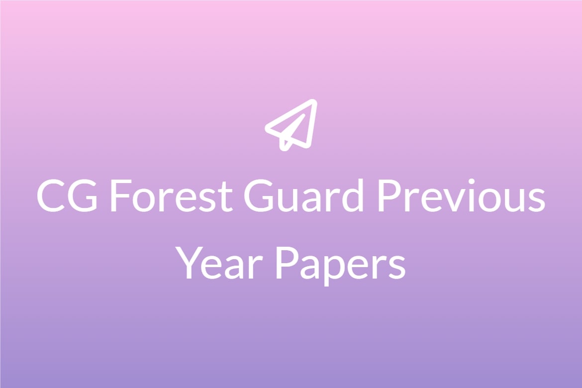 CG Forest Guard Previous Year Papers