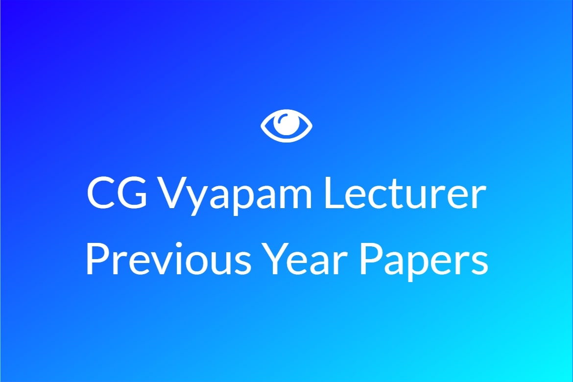 CG Vyapam Lecturer Previous Year Papers