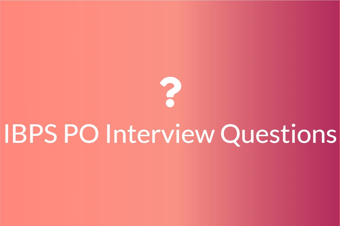 IBPS PO Interview Questions