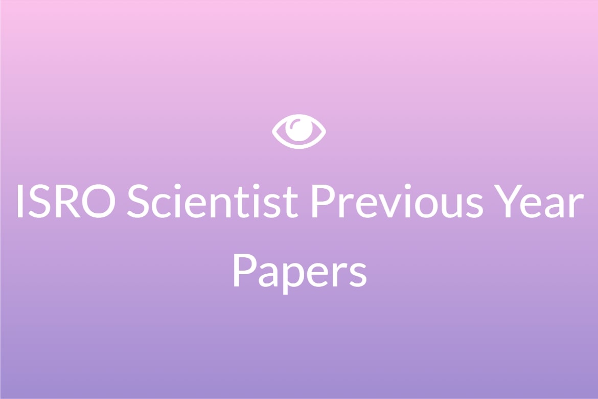 ISRO Scientist Previous Year Papers