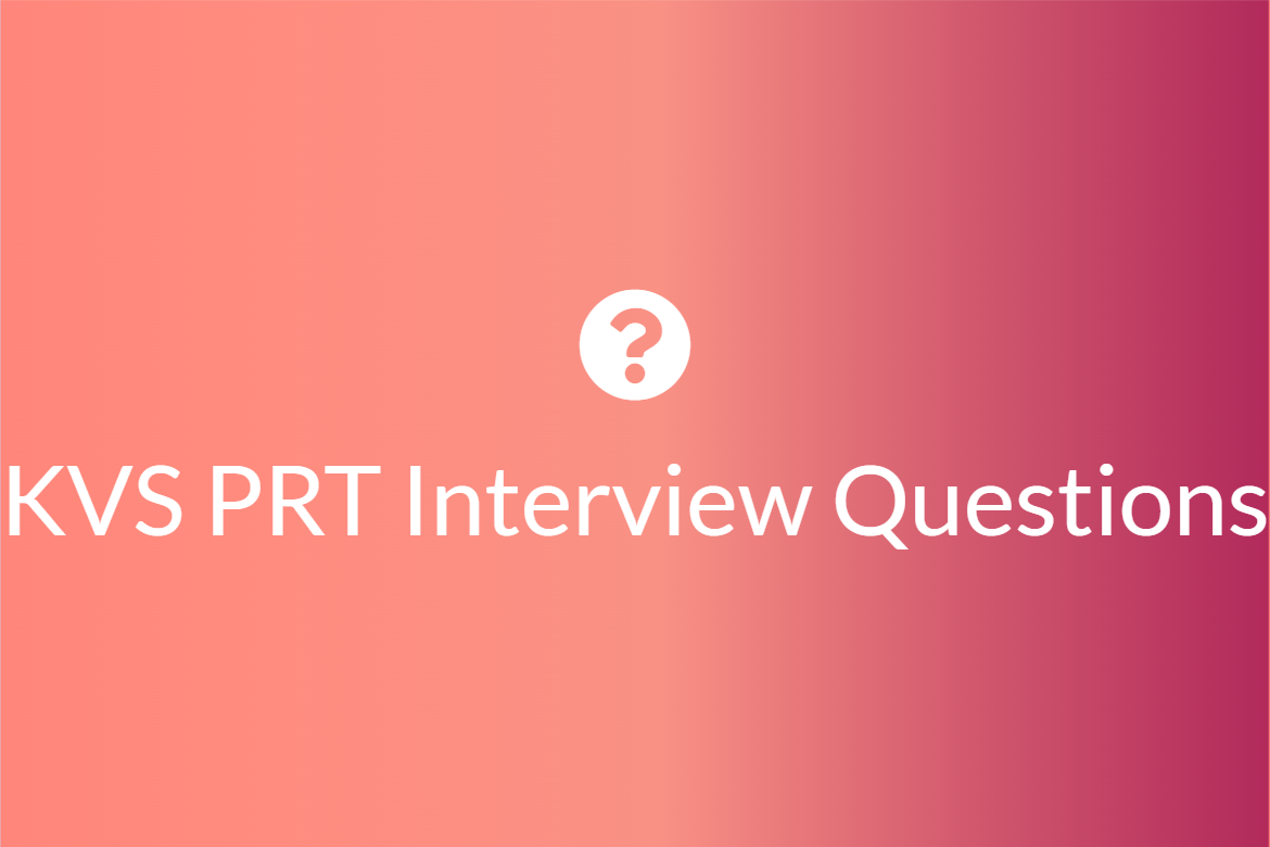 KVS PRT Interview Questions