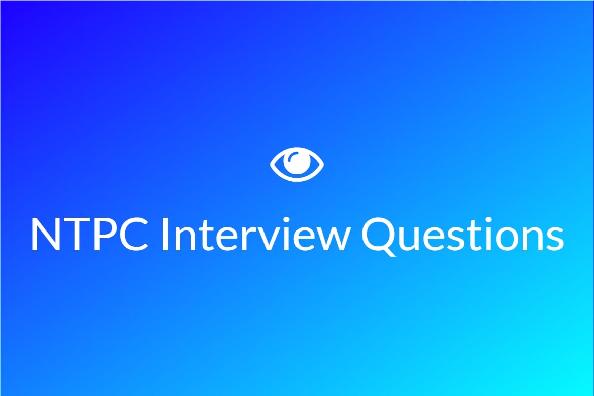 NTPC Interview Questions, Check Important Questions!