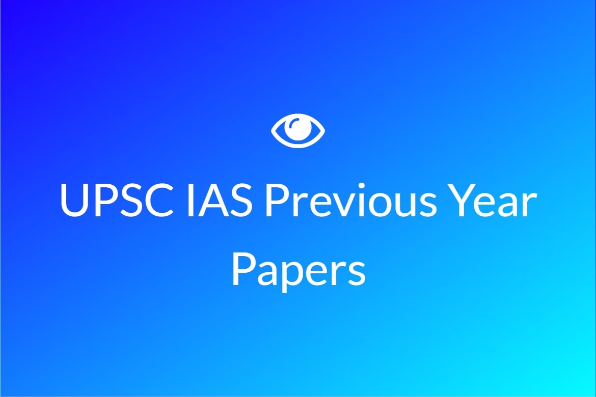 UPSC IAS Previous Year Papers