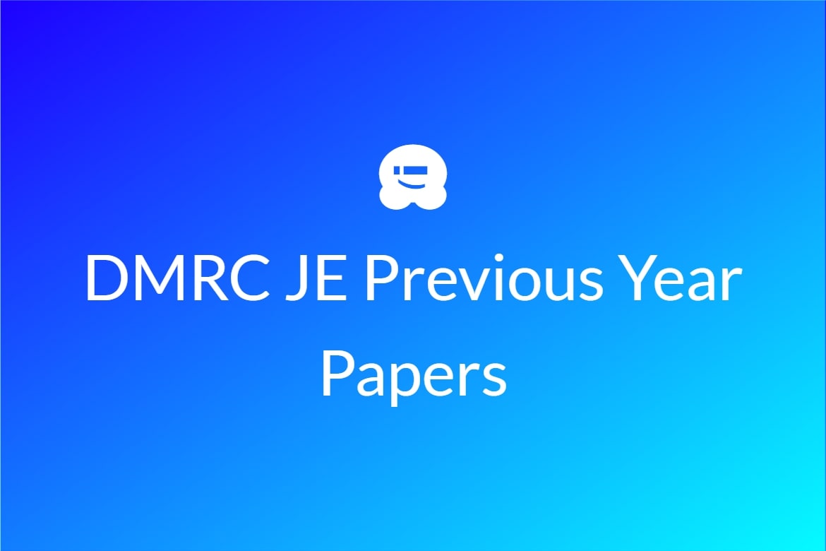 DMRC JE Previous Year Papers