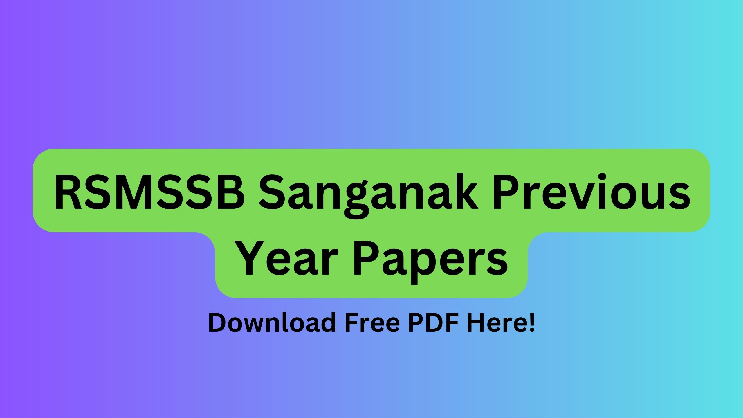 RSMSSB Sanganak Previous Year Papers