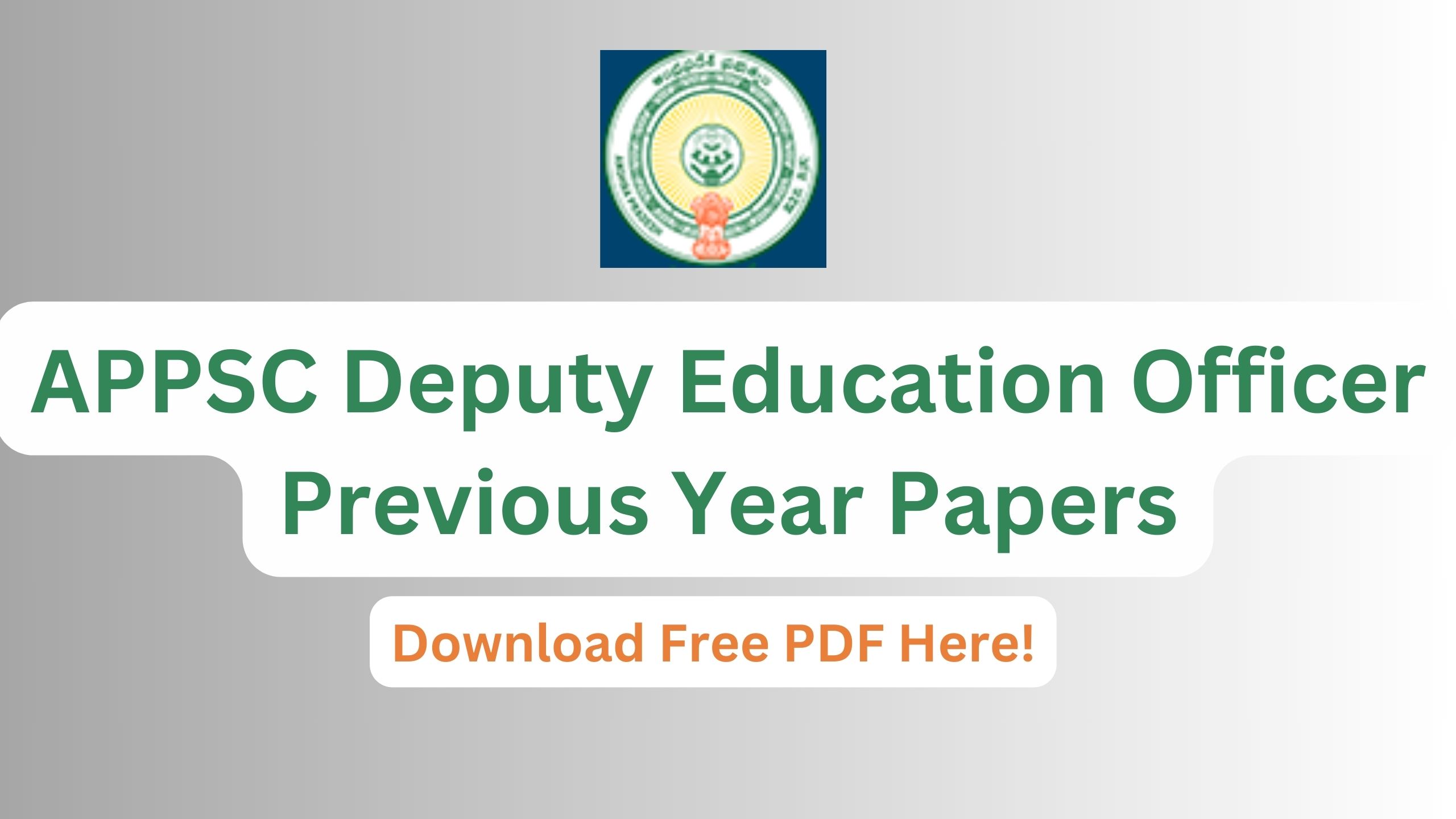 APPSC Deputy Education Officer Previous Year Papers, Download Old Paper!
