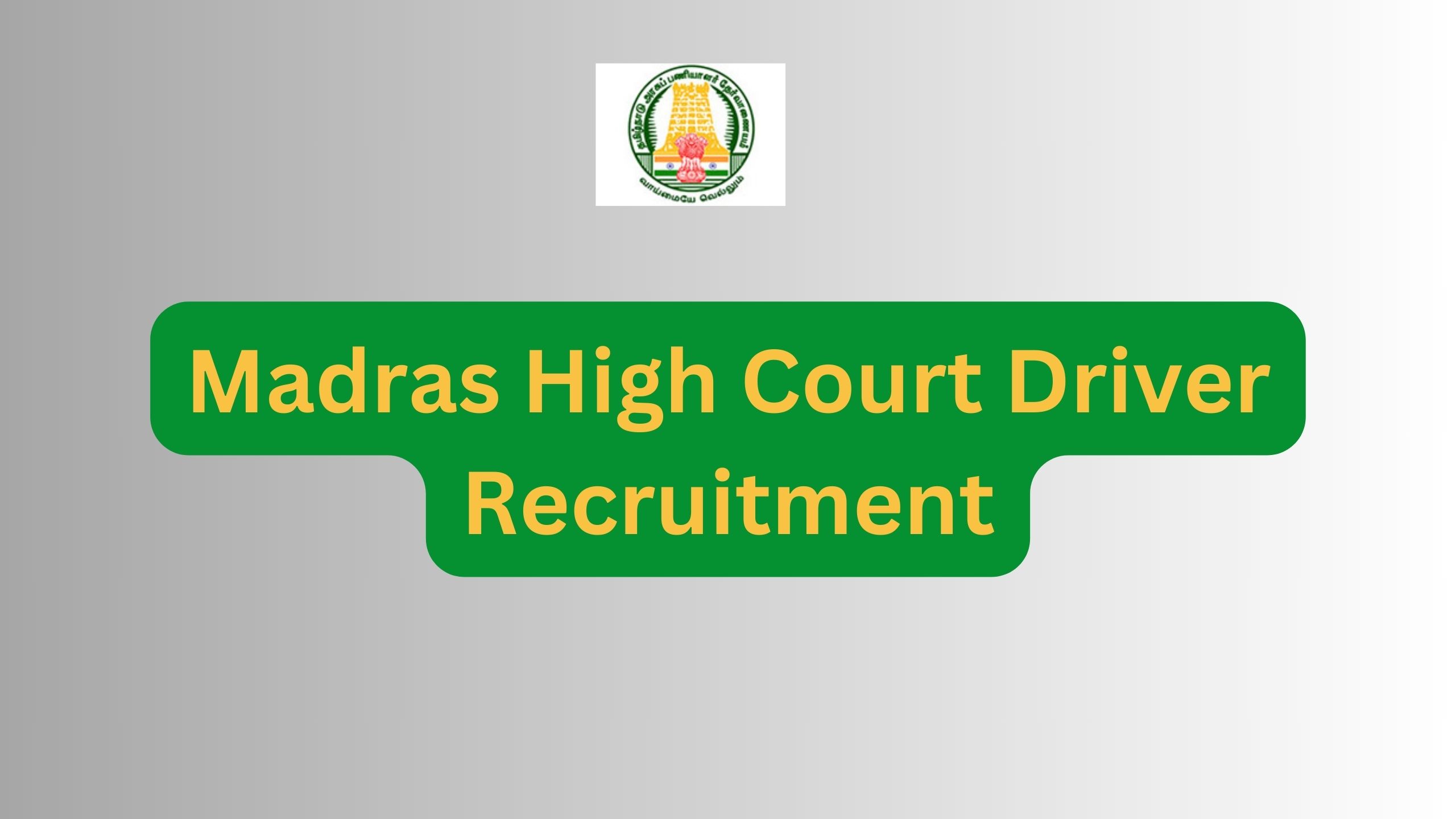 Madras High Court Driver Recruitment – Check Vacancies Here!