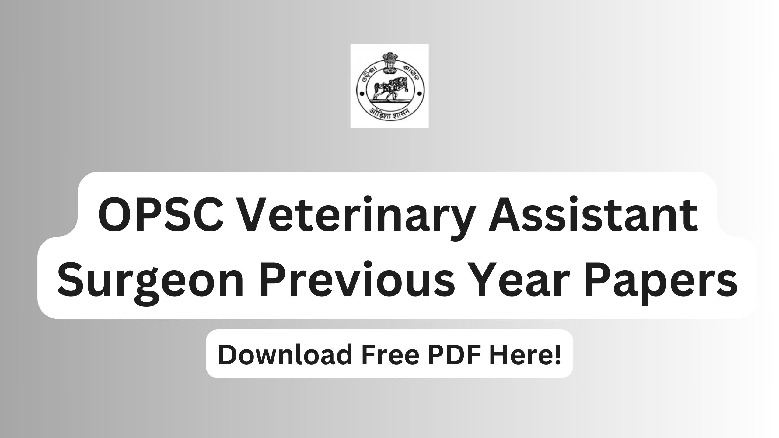 OPSC Veterinary Assistant Surgeon Previous Year Papers