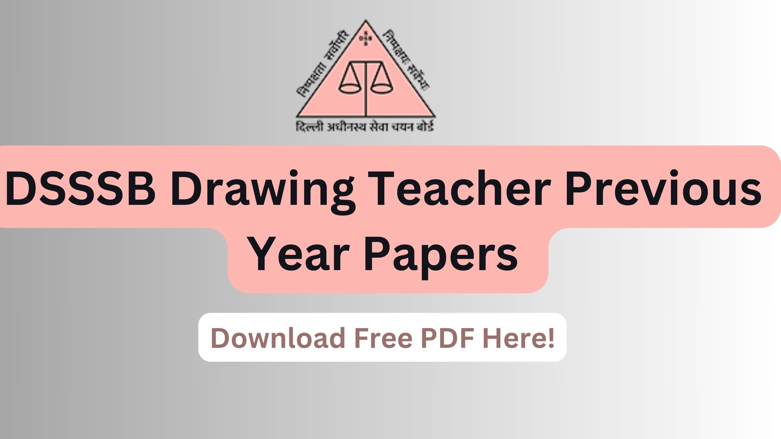 DSSSB Drawing Teacher Previous Year Papers, Download Free PDF Here!