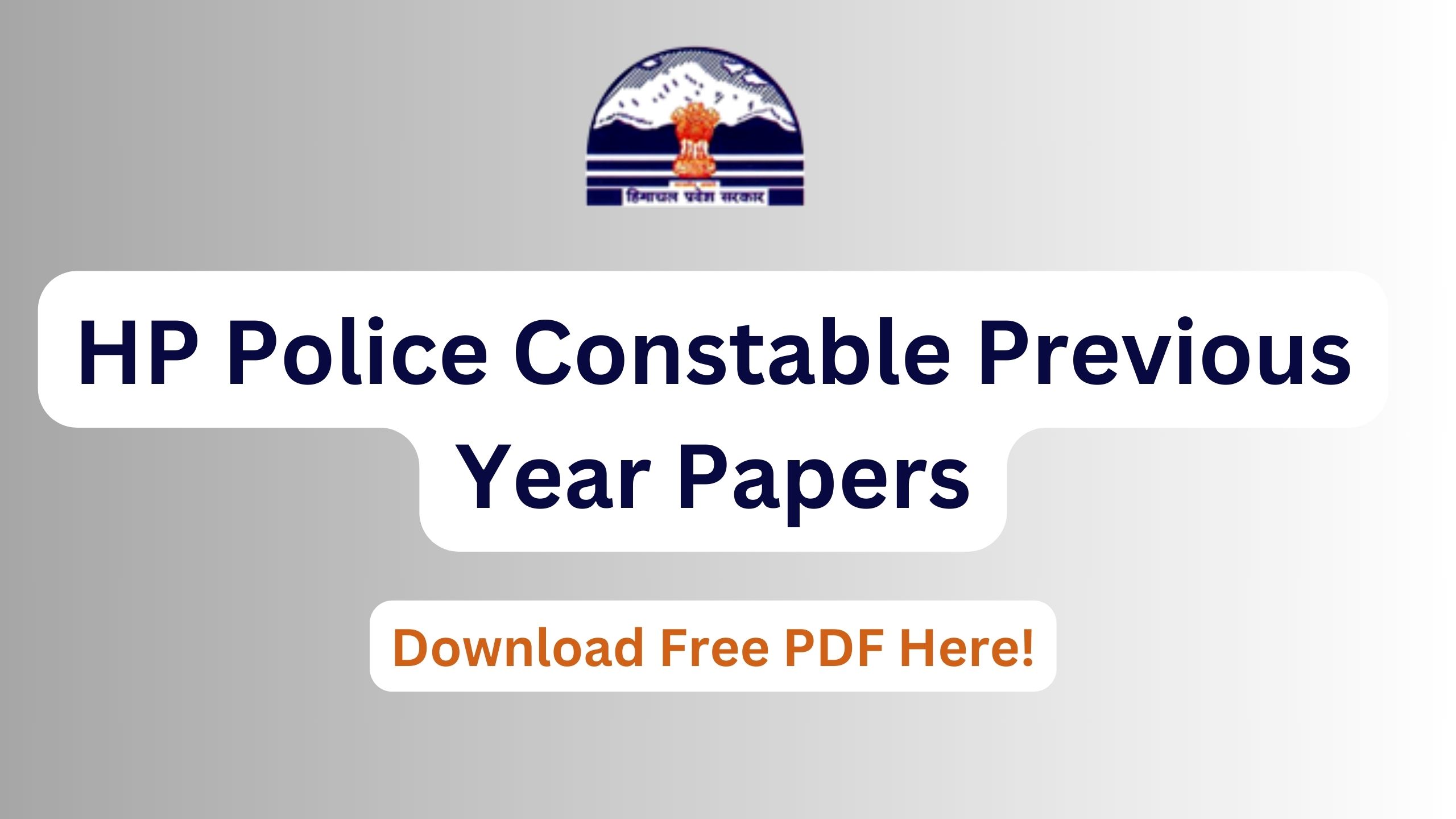 HP Police Constable Previous Year Papers, Download Free PDF!