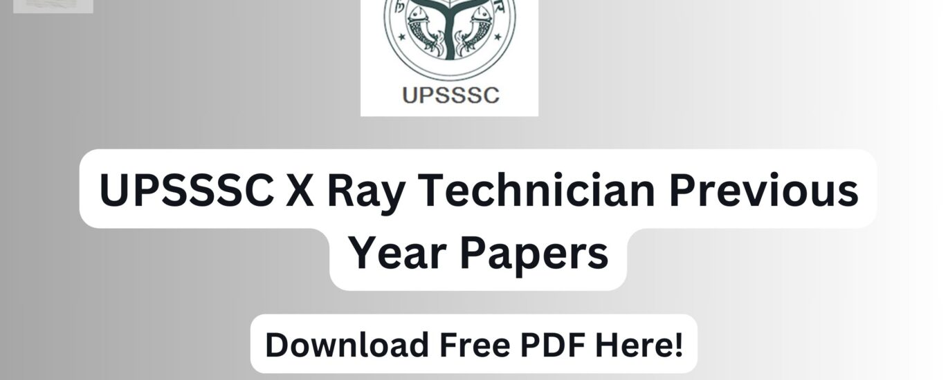 UPSSSC X Ray Technician Previous Year Papers