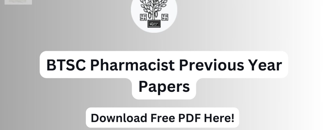 BTSC Pharmacist Previous Year Papers